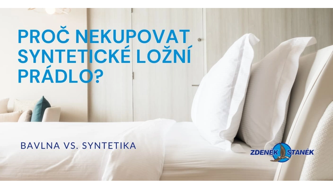 Proč nekupovat syntetické ložní prádlo?